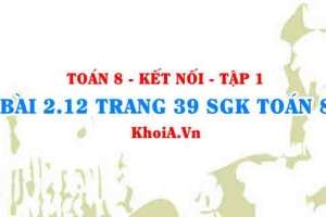Bài 2.12 trang 39 SGK Toán 8 tập 1 Kết nối tri thức
